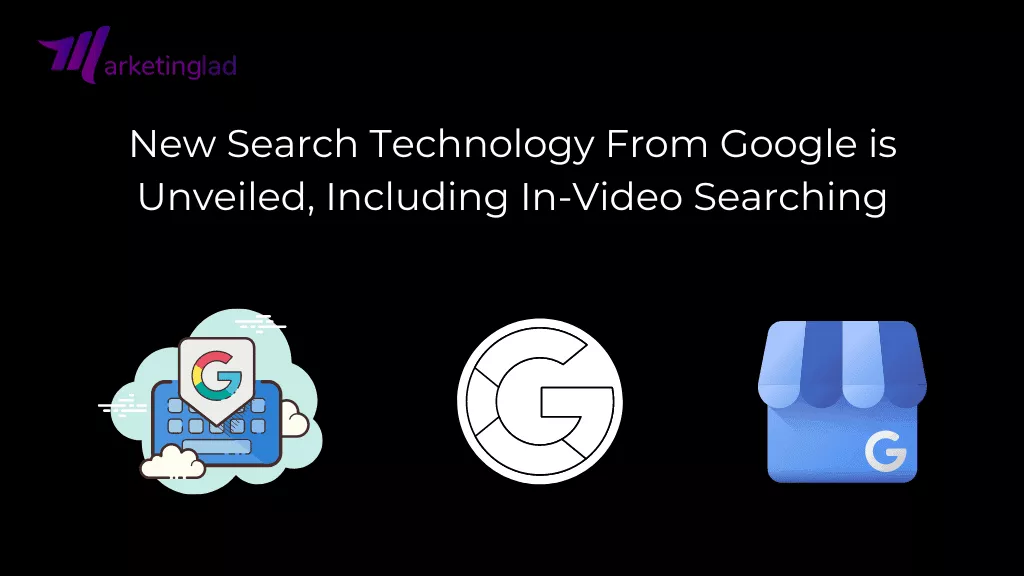 Neue Suchtechnologie von Google wird vorgestellt, einschließlich In-Video-Suche
