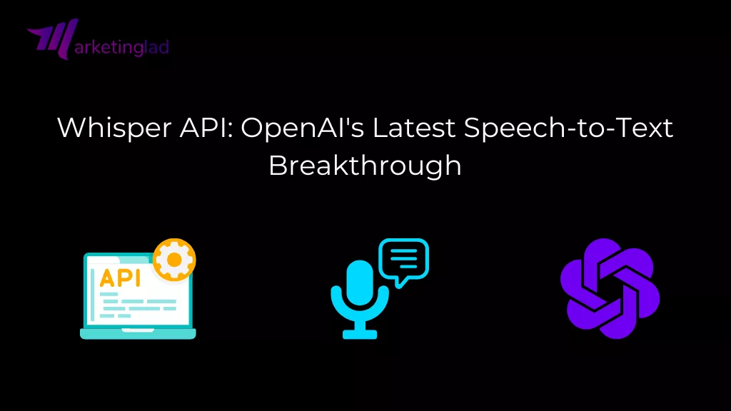 Whisper API: Der neueste Speech-to-Text-Durchbruch von OpenAI